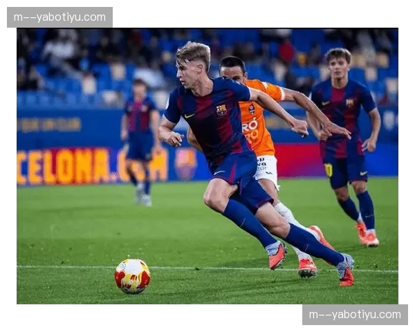 巴萨4-3-3控球阵型运转流畅 替补球员登场进一步强化中场控制